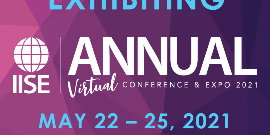 Join us IISE Annual Conference & Expo 2021 Tauber Institute for